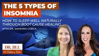 240: Resiliency Radio with Dr. Jill: The 5 Causes of Insomnia:  How to Sleep Well Naturally!