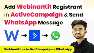 How to Add WebinarKit Registrant in ActiveCampaign & Send WhatsApp Message