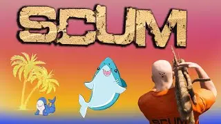 SCUM Лайф хак Гайд новичка как быстро нафармить очки славы Акула Scum Shark