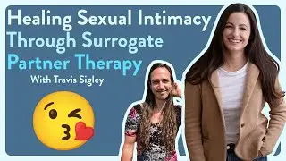 Healing Sexual Intimacy Through Surrogate Partner Therapy