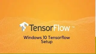 Tensorflow Windows 10 Setup