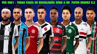 PES 2021 - TODAS FACES DO BRASILEIRÃO SÉRIE A NO PATCH GOGOSZ 6.3 - 100 % ATUALIZADO - 4K