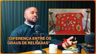 GRAUS DAS RELÍQUIAS: Entenda a Diferença