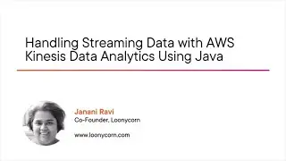 Handling Streaming Data with AWS Kinesis Data Analytics Using Java Course Preview