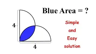 How to calculate the Blue Area? | Simple and Easy solution | Semi Circles | Geometry Math Problem