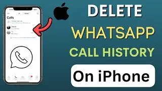 How to delete WhatsApp call history on iPhone? 🔥😱