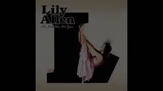 Lily Allen - Not Fair (Drumless)