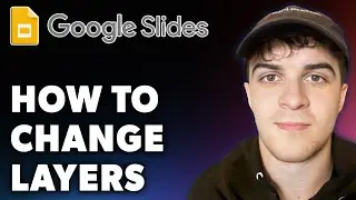 How to Change Google Slides Layers (Full 2024 Guide)