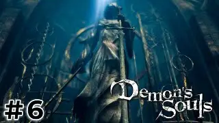 МОЙ ПЕРВЫЙ БОСС (Demon's Souls) #6 прохождение игры