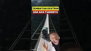 Jembatan Paling Menegangkan Di Cina‼️