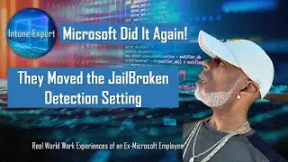 Microsoft moved the Jailbreak Detection Setting