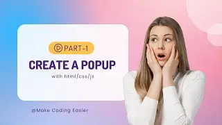 How to Create a Popup in HTML, CSS  and JavaScript | Part-1