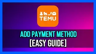 How To Add Payment Method On Temu App [2024]