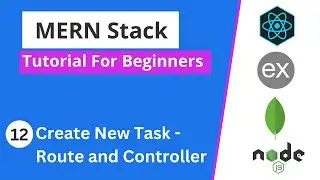 MERN Stack Tutorial | #12 - Create New Task (Route and Controller)