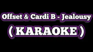 Offset & Cardi B - Jealousy (Karaoke Version)