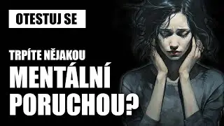 TEST | Trpíte nějakou mentální poruchou?