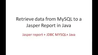 Dev Tips#43  Connect MYSQL to a Jasper report in Java and JDBC