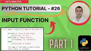 PYTHON LESSON #26 -  INPUT FUNCTION IN PYTHON (PART 1)