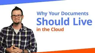 Why Your Documents Should Live in the Cloud