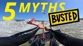 5 Kite Surfing MYTHS Busted