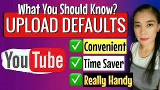 How To Set Upload Defaults On YouTube 2020 | Step by Step | MerylC