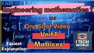 Engineering Mathematics 1 One Shot Video Unit :- 1 AKTU BAS 103 B.Tech 1st Year All Branches Maths 1