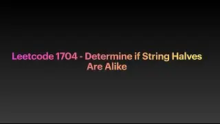 Leetcode 1704 Quick Tutorial