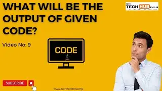 What will be the output of given code? 
