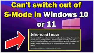 FIX Can't switch out of S-Mode in Windows 10 or 11