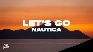 Nautica - Let's Go
