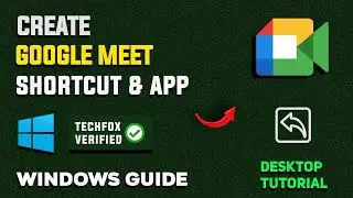 How to Set Up Google Meet Shortcut on Desktop - Full Guide
