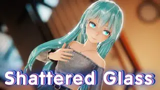 【MMD】◤ • Shattered Glass • ◥ + MOTION DL