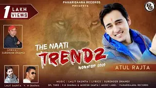 Nonstop Himachali Pahari Songs 2020 - The Naati Trendz By Atul Rajta | PahariGaana Records
