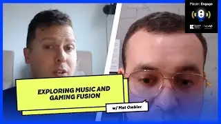 AI in Tune: Exploring Music and Gaming Fusion with Mat Ombler | Player: Engage Podcast