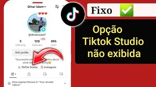 Como corrigir a opção do TikTok Studio que não aparece no TikTok | obter estúdio Tiktok