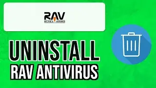 How to UNINSTALL RAV ANTIVIRUS from Your Windows Computer 2024 | Remove RAV Endpoint Protection