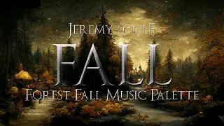 Jeremy Soule — “Fall” [“Forest Fall” Skyrim Explore Sound Palettes]