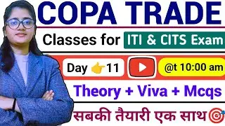 Day#11👉ITI Copa Classes 2024 | Cits Copa Trade Entrance Exam Preparation | ITI Exam | CTI Copa Trade
