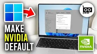 How To Make NVIDIA Default Graphics Card In Windows 11 - Full Guide