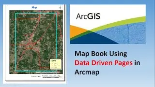 How to create Map Book using Data Driven Pages in Arcmap