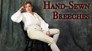 18th century Menswear: Hand Sewing Breeches