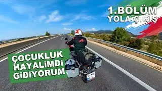 İtalya'ya Sürmek Çocukluk Hayalimdi! Gidiyorum, Yola Çıkış Hikayem