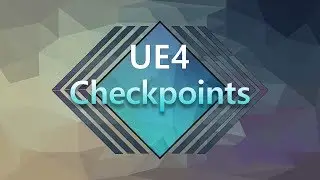 Unreal Engine 4 - Building a Modular Checkpoint / Respawn System