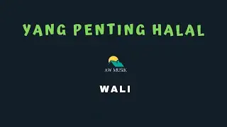 WALI - YANG PENTING HALAL (KARAOKE+LYRICS) BY AW MUSIK KEDIRI