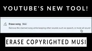 Remove Copyrighted Music with YouTube's New Erase Song Tool!