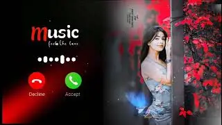 Romantic Ringtone 💞 Love Ringtone Hindi Ringtone Love Story Ringtone 2024 Mp3 Ringtone New Ringtones