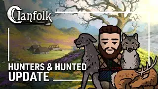 Clanfolk - Hunters & Hunted Update | Colony Sim