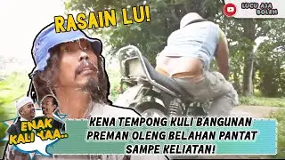 KENA TEMPONG KULI BANGUNAN, PREMAN OLENG BELAHAN PANTAT SAMPE KELIATAN! - ENAK KALI YA