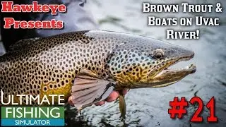Ultimate Fishing Simulator #21 - Brown Trout and Boats on Uvac River!