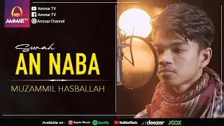 Surat An Naba' - Muzammil Hasballah